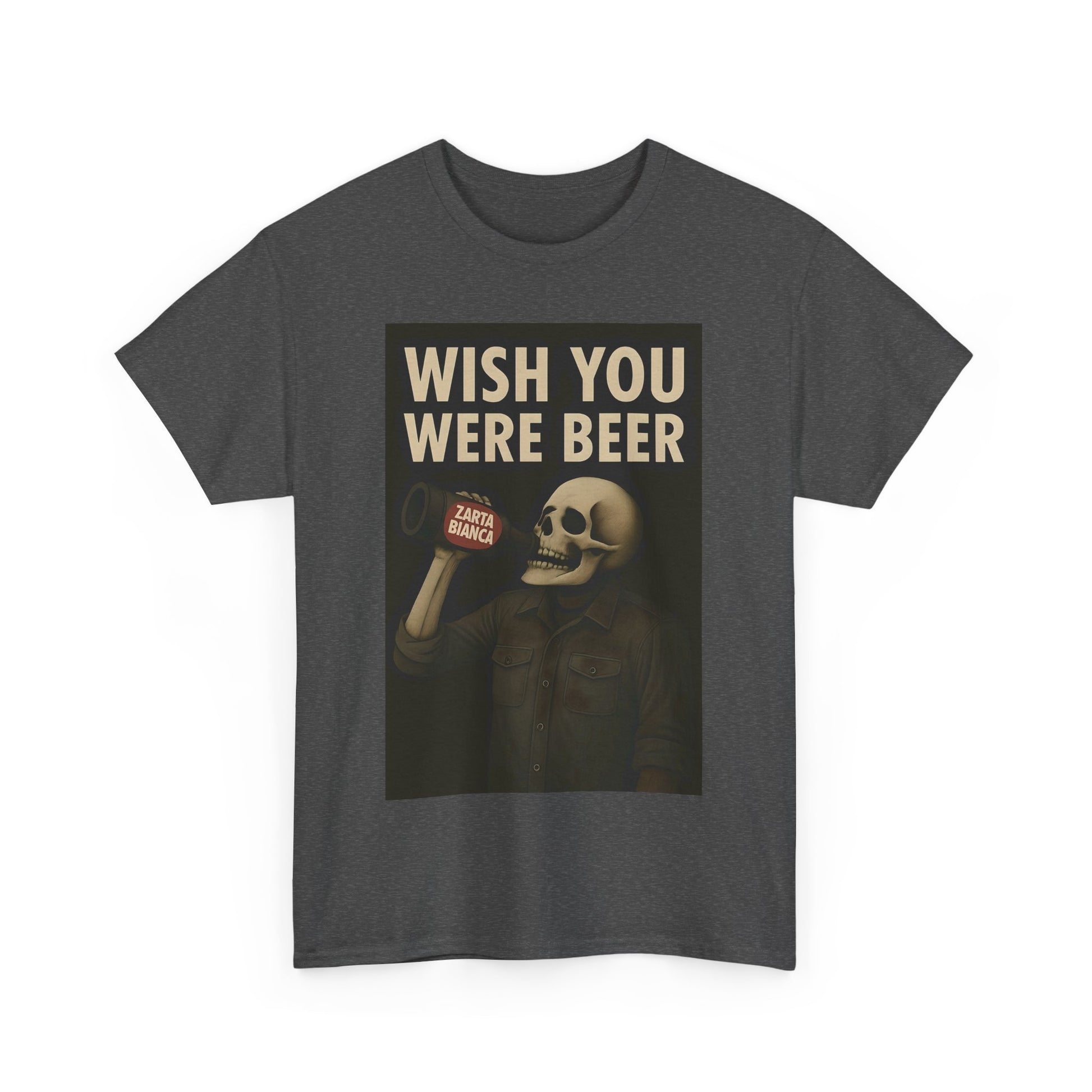 Wish You Were Beer Heavy Cotton Tee
