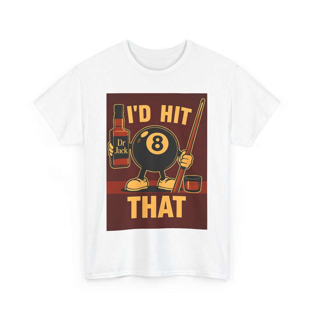 I'd Hit That 8 Ball Pool T-Shirt | Funny Billiards Player Shirt | Drinking & Pool Humor Tee | Cue Stick & Whiskey Graphic | Bar Shirt Gift