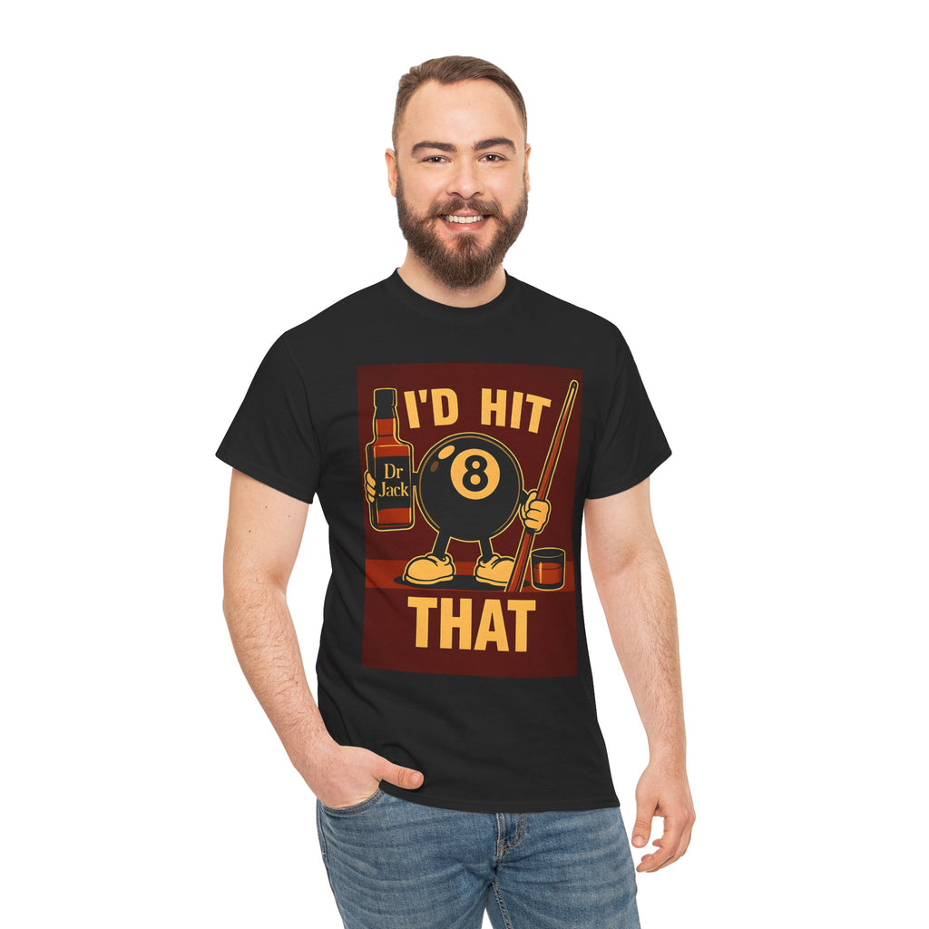 I'd Hit That 8 Ball Pool T-Shirt | Funny Billiards Player Shirt | Drinking & Pool Humor Tee | Cue Stick & Whiskey Graphic | Bar Shirt Gift