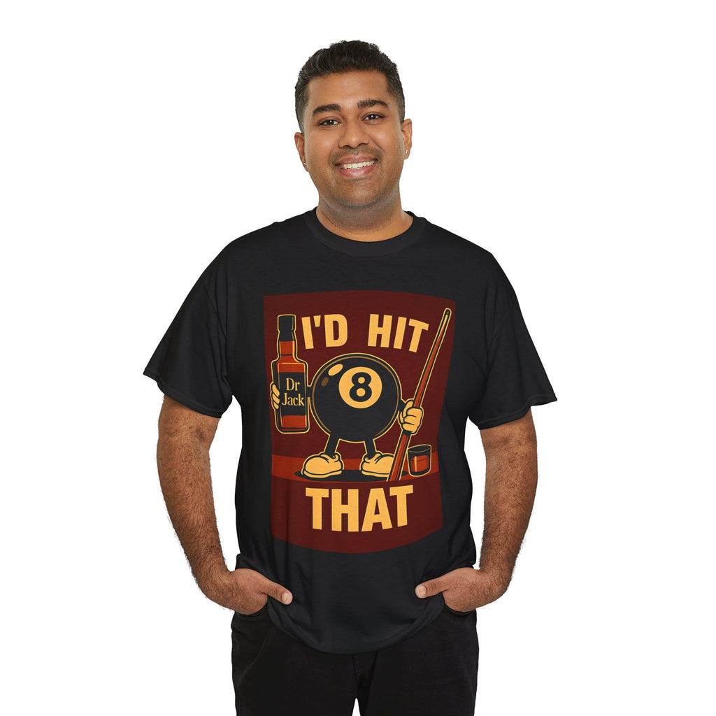 I'd Hit That 8 Ball Pool T-Shirt | Funny Billiards Player Shirt | Drinking & Pool Humor Tee | Cue Stick & Whiskey Graphic | Bar Shirt Gift