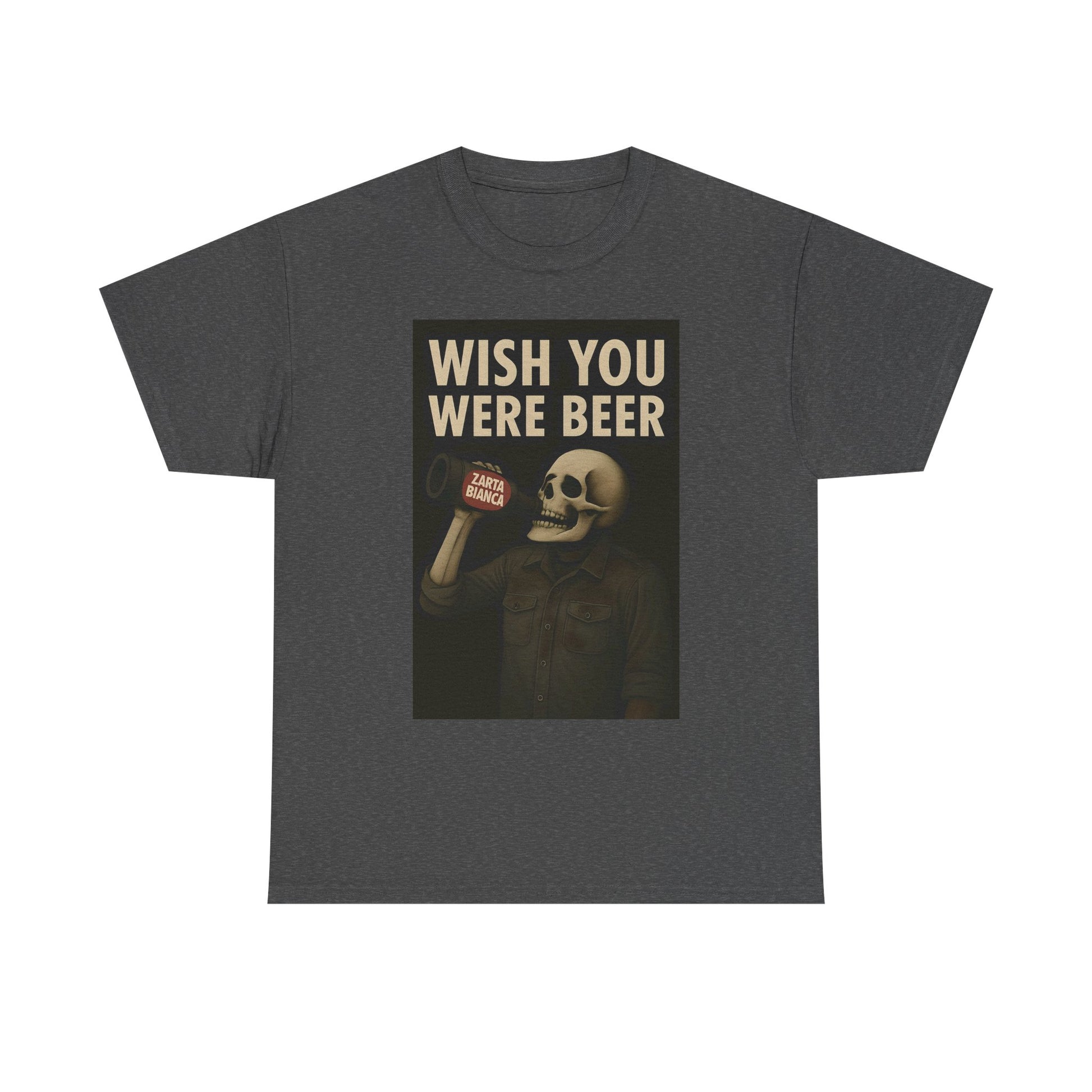 Wish You Were Beer Heavy Cotton Tee