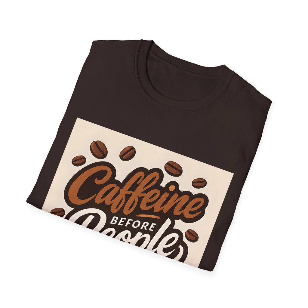 Caffeine Before People T-Shirt, Funny Coffee Lover Tee, Unisex Casual Wear, Gift for Coffee Enthusiasts, Great for Birthdays & Holidays